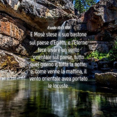 Picture 04 - Esodo 10:13 RIV - E Mosè stese il suo bastone sul paese - Bible Verse Picture