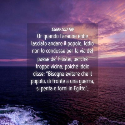 Picture 04 - Esodo 13:17 RIV - Or quando Faraone ebbe lasciato andare il popolo, - Bible Verse Picture