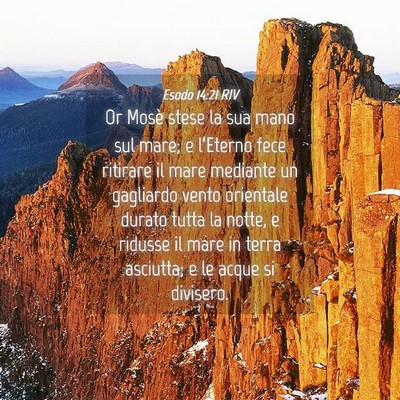 Picture 04 - Esodo 14:21 RIV - Or Mosè stese la sua mano sul mare; e l’Eterno - Bible Verse Picture