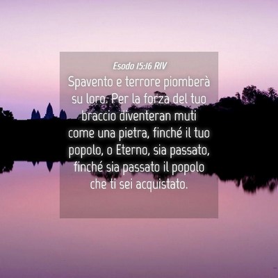 Picture 04 - Esodo 15:16 RIV - Spavento e terrore piomberà su loro. Per la - Bible Verse Picture