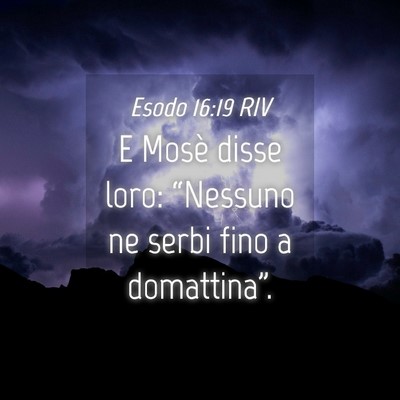 Picture 04 - Esodo 16:19 RIV - E Mosè disse loro: “Nessuno ne serbi fino a - Bible Verse Picture