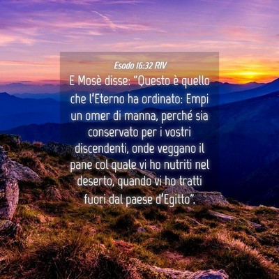 Picture 04 - Esodo 16:32 RIV - E Mosè disse: “Questo è quello che l’Eterno - Bible Verse Picture