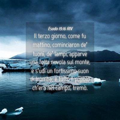 Picture 04 - Esodo 19:16 RIV - Il terzo giorno, come fu mattino, cominciaron - Bible Verse Picture