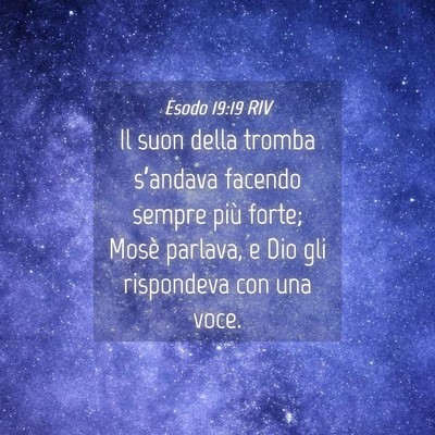 Picture 04 - Esodo 19:19 RIV - Il suon della tromba s’andava facendo sempre - Bible Verse Picture