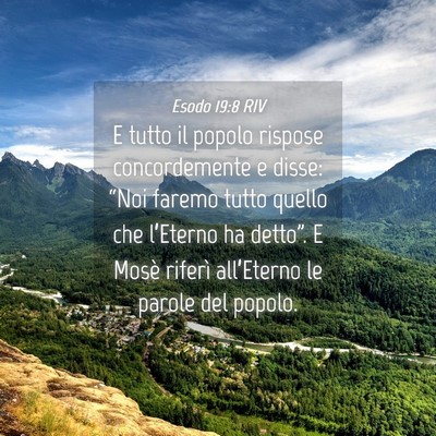 Picture 04 - Esodo 19:8 RIV - E tutto il popolo rispose concordemente e disse: - Bible Verse Picture