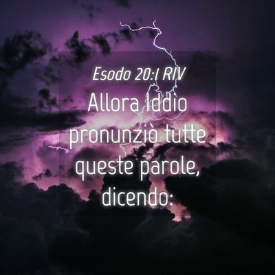 Picture 04 - Esodo 20:1 RIV - Allora Iddio pronunziò tutte queste parole, - Bible Verse Picture