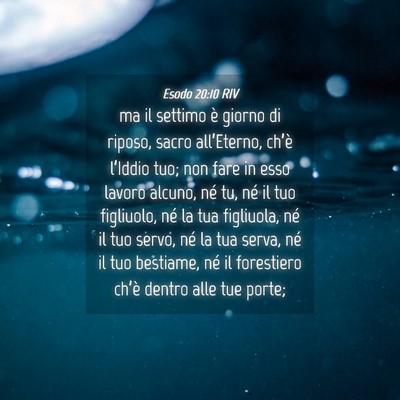 Picture 04 - Esodo 20:10 RIV - ma il settimo è giorno di riposo, sacro - Bible Verse Picture