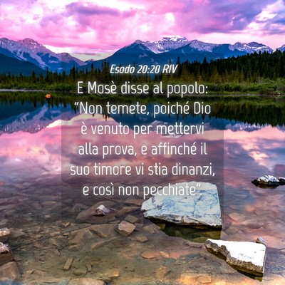 Picture 04 - Esodo 20:20 RIV - E Mosè disse al popolo: “Non temete, poiché - Bible Verse Picture