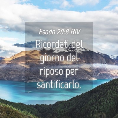 Picture 04 - Esodo 20:8 RIV - Ricordati del giorno del riposo per - Bible Verse Picture
