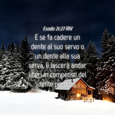Picture 04 - Esodo 21:27 RIV - E se fa cadere un dente al suo servo o un dente - Bible Verse Picture