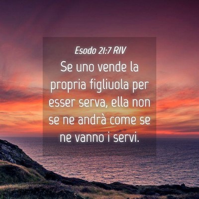 Picture 04 - Esodo 21:7 RIV - Se uno vende la propria figliuola per esser - Bible Verse Picture