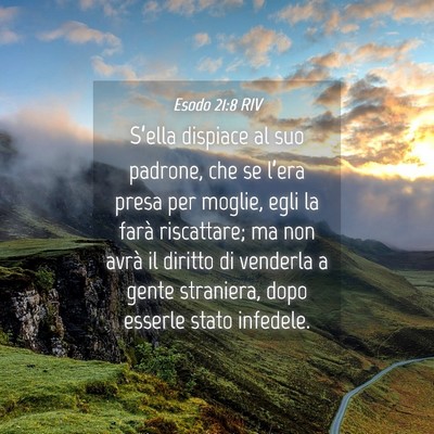 Picture 04 - Esodo 21:8 RIV - S’ella dispiace al suo padrone, che se l’era - Bible Verse Picture