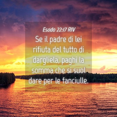 Picture 04 - Esodo 22:17 RIV - Se il padre di lei rifiuta del tutto di - Bible Verse Picture