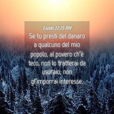Picture 04 - Esodo 22:25 RIV - Se tu presti del danaro a qualcuno del mio - Bible Verse Picture