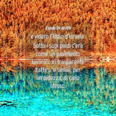 Picture 04 - Esodo 24:10 RIV - e videro l’Iddio d’Israele. Sotto i suoi - Bible Verse Picture