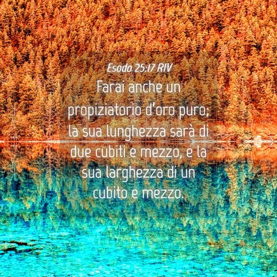 Picture 04 - Esodo 25:17 RIV - Farai anche un propiziatorio d’oro puro; la sua - Bible Verse Picture