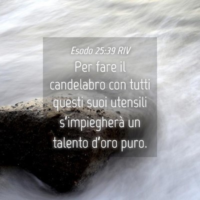 Picture 04 - Esodo 25:39 RIV - Per fare il candelabro con tutti questi suoi - Bible Verse Picture