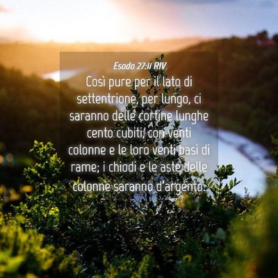 Picture 04 - Esodo 27:11 RIV - Così pure per il lato di settentrione, per - Bible Verse Picture