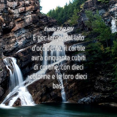 Picture 04 - Esodo 27:12 RIV - E per largo, dal lato d’occidente, il cortile - Bible Verse Picture