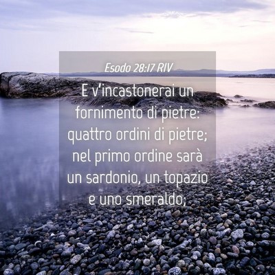 Picture 04 - Esodo 28:17 RIV - E v’incastonerai un fornimento di pietre: - Bible Verse Picture