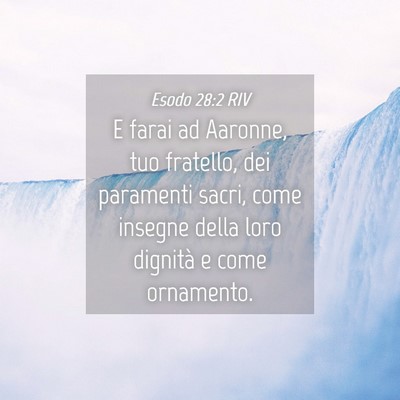 Picture 04 - Esodo 28:2 RIV - E farai ad Aaronne, tuo fratello, dei paramenti - Bible Verse Picture