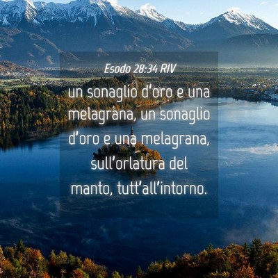 Picture 04 - Esodo 28:34 RIV - un sonaglio d’oro e una melagrana, un sonaglio - Bible Verse Picture