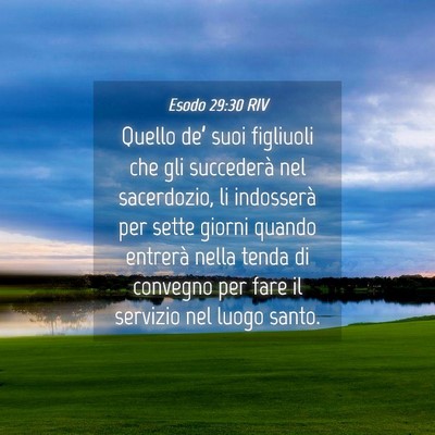 Picture 04 - Esodo 29:30 RIV - Quello de’ suoi figliuoli che gli succederà - Bible Verse Picture