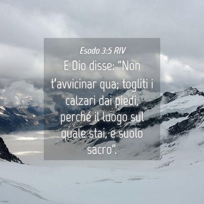 Picture 04 - Esodo 3:5 RIV - E Dio disse: “Non t’avvicinar qua; togliti i - Bible Verse Picture