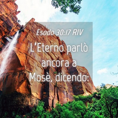 Picture 04 - Esodo 30:17 RIV - L’Eterno parlò ancora a Mosè, - Bible Verse Picture