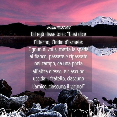 Picture 04 - Esodo 32:27 RIV - Ed egli disse loro: “Così dice l’Eterno, - Bible Verse Picture