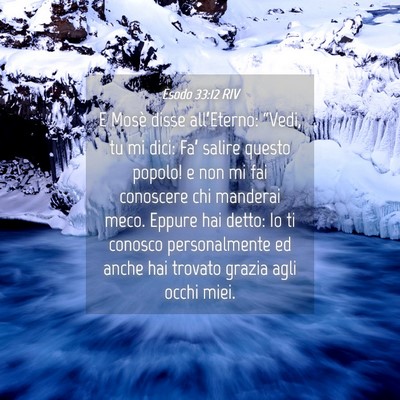 Picture 04 - Esodo 33:12 RIV - E Mosè disse all’Eterno: “Vedi, tu mi dici: - Bible Verse Picture