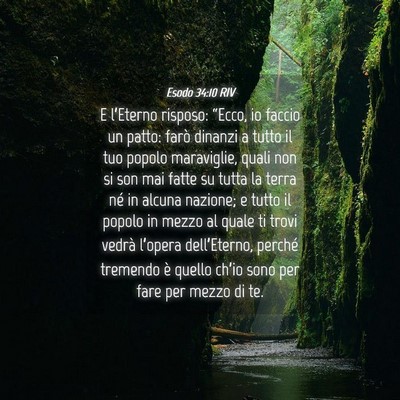 Picture 04 - Esodo 34:10 RIV - E l’Eterno risposo: “Ecco, io faccio un - Bible Verse Picture