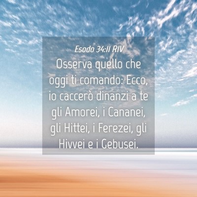 Picture 04 - Esodo 34:11 RIV - Osserva quello che oggi ti comando: Ecco, io - Bible Verse Picture