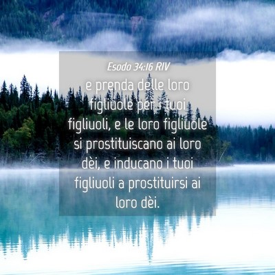 Picture 04 - Esodo 34:16 RIV - e prenda delle loro figliuole per i tuoi - Bible Verse Picture