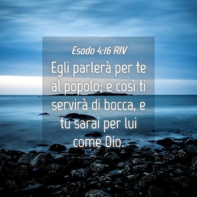 Picture 04 - Esodo 4:16 RIV - Egli parlerà per te al popolo; e così ti - Bible Verse Picture