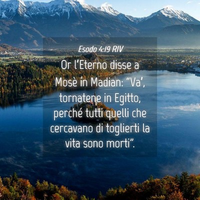 Picture 04 - Esodo 4:19 RIV - Or l’Eterno disse a Mosè in Madian: “Va’, - Bible Verse Picture
