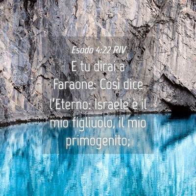 Picture 04 - Esodo 4:22 RIV - E tu dirai a Faraone: Così dice l’Eterno: - Bible Verse Picture