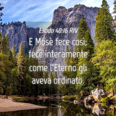 Picture 04 - Esodo 40:16 RIV - E Mosè fece così; fece interamente come - Bible Verse Picture