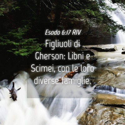 Picture 04 - Esodo 6:17 RIV - Figliuoli di Gherson: Libni e Scimei, con le loro - Bible Verse Picture