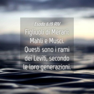 Picture 04 - Esodo 6:19 RIV - Figliuoli di Merari: Mahli e Musci. Questi sono i - Bible Verse Picture