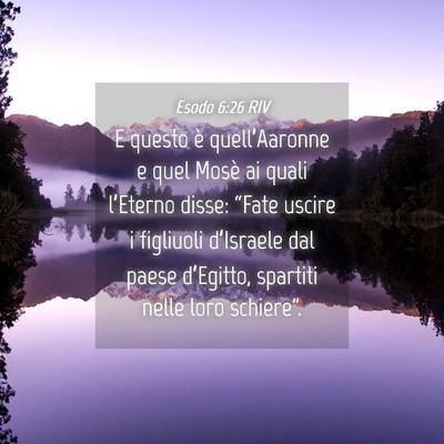 Picture 04 - Esodo 6:26 RIV - E questo è quell’Aaronne e quel Mosè ai quali - Bible Verse Picture