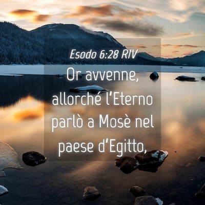 Picture 04 - Esodo 6:28 RIV - Or avvenne, allorché l’Eterno parlò a Mosè - Bible Verse Picture