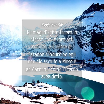 Picture 04 - Esodo 7:22 RIV - E i magi d’Egitto fecero lo stesso con le loro - Bible Verse Picture
