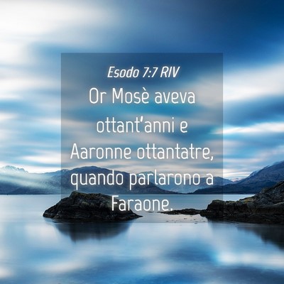 Picture 04 - Esodo 7:7 RIV - Or Mosè aveva ottant’anni e Aaronne - Bible Verse Picture