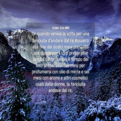 Picture 04 - Ester 2:12 RIV - Or quando veniva la volta per una fanciulla - Bible Verse Picture