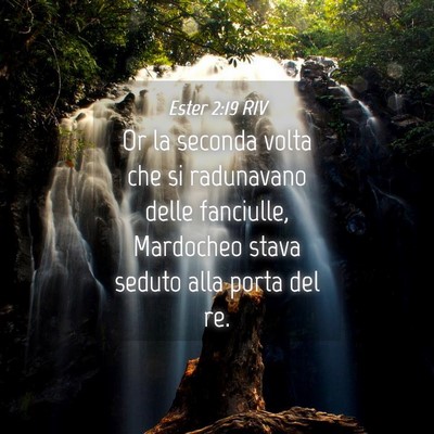 Picture 04 - Ester 2:19 RIV - Or la seconda volta che si radunavano delle - Bible Verse Picture