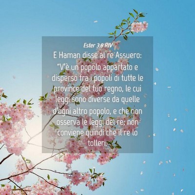 Picture 04 - Ester 3:8 RIV - E Haman disse al re Assuero: “V’è un popolo - Bible Verse Picture