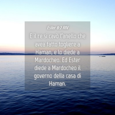 Picture 04 - Ester 8:2 RIV - E il re si cavò l’anello che avea fatto - Bible Verse Picture