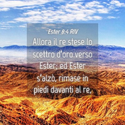 Picture 04 - Ester 8:4 RIV - Allora il re stese lo scettro d’oro verso - Bible Verse Picture