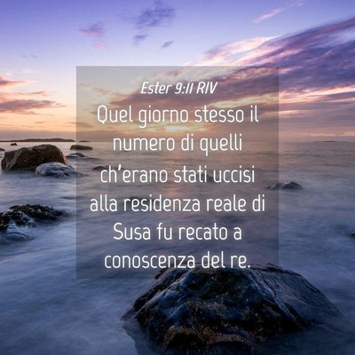 Picture 04 - Ester 9:11 RIV - Quel giorno stesso il numero di quelli ch’erano - Bible Verse Picture